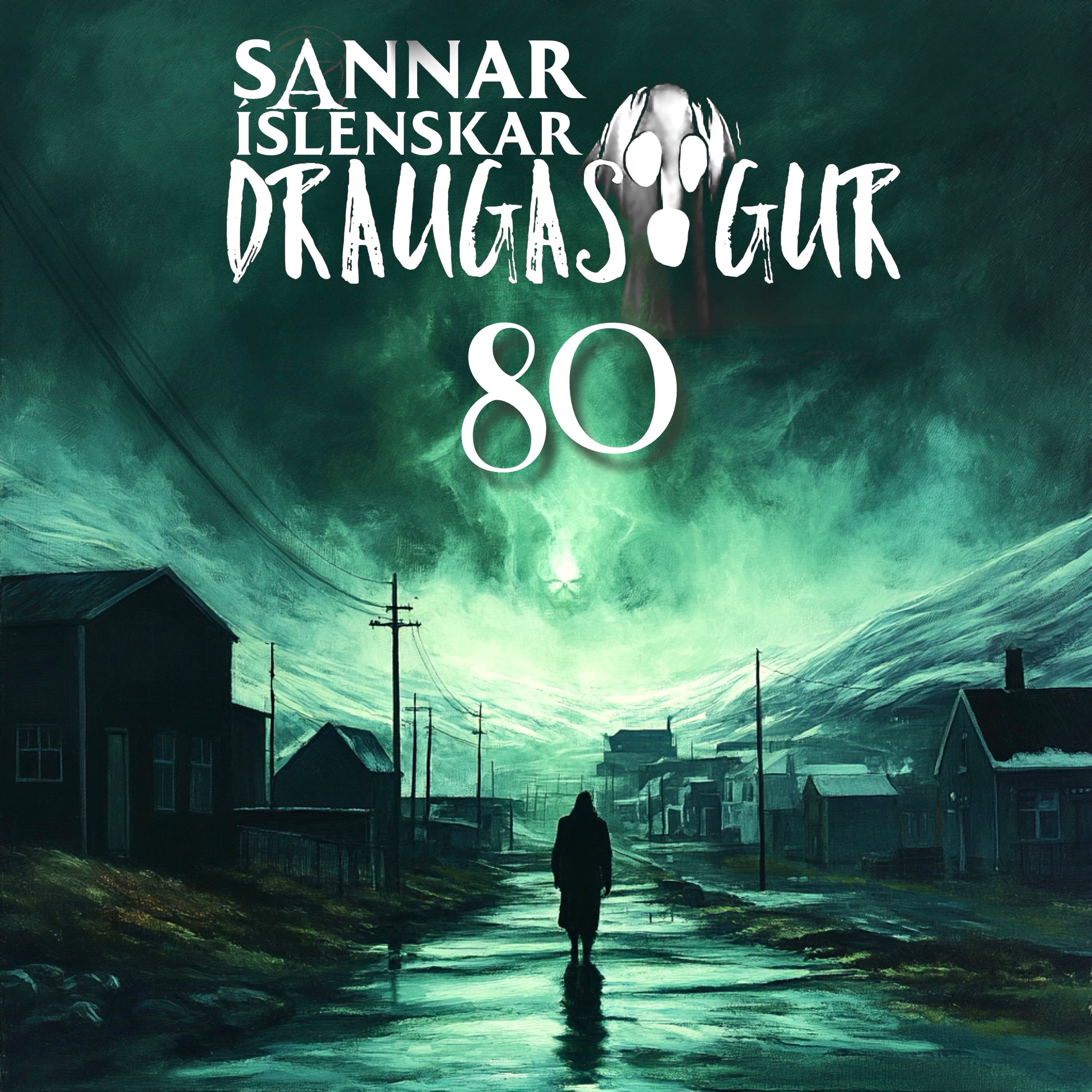 80. Þáttur - Sannar Íslenskar Draugasögur (áskriftarprufa)