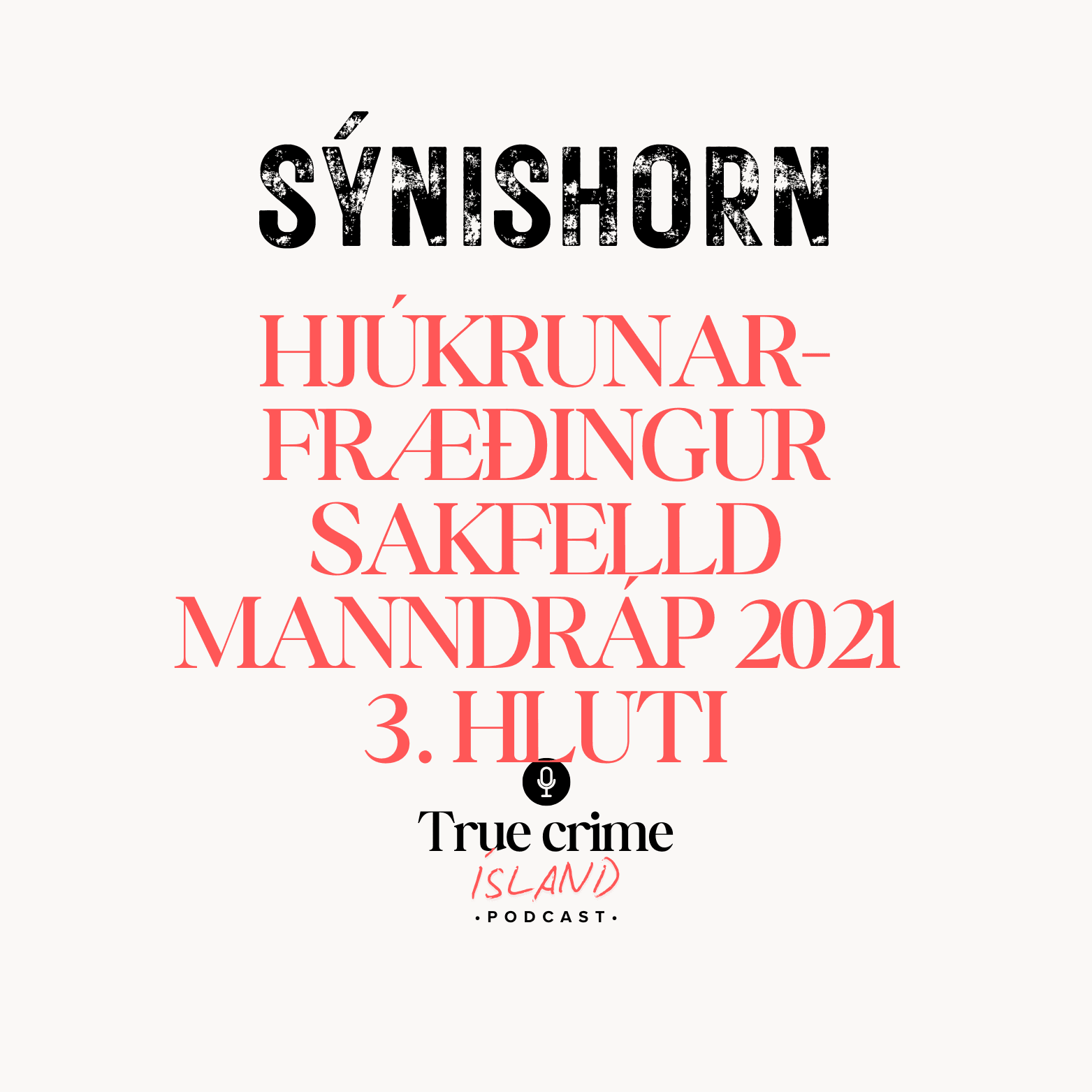 Hjúkrunarfræðingur sakfelld manndráp 2021 - 3. hluti [SÝNISHORN]