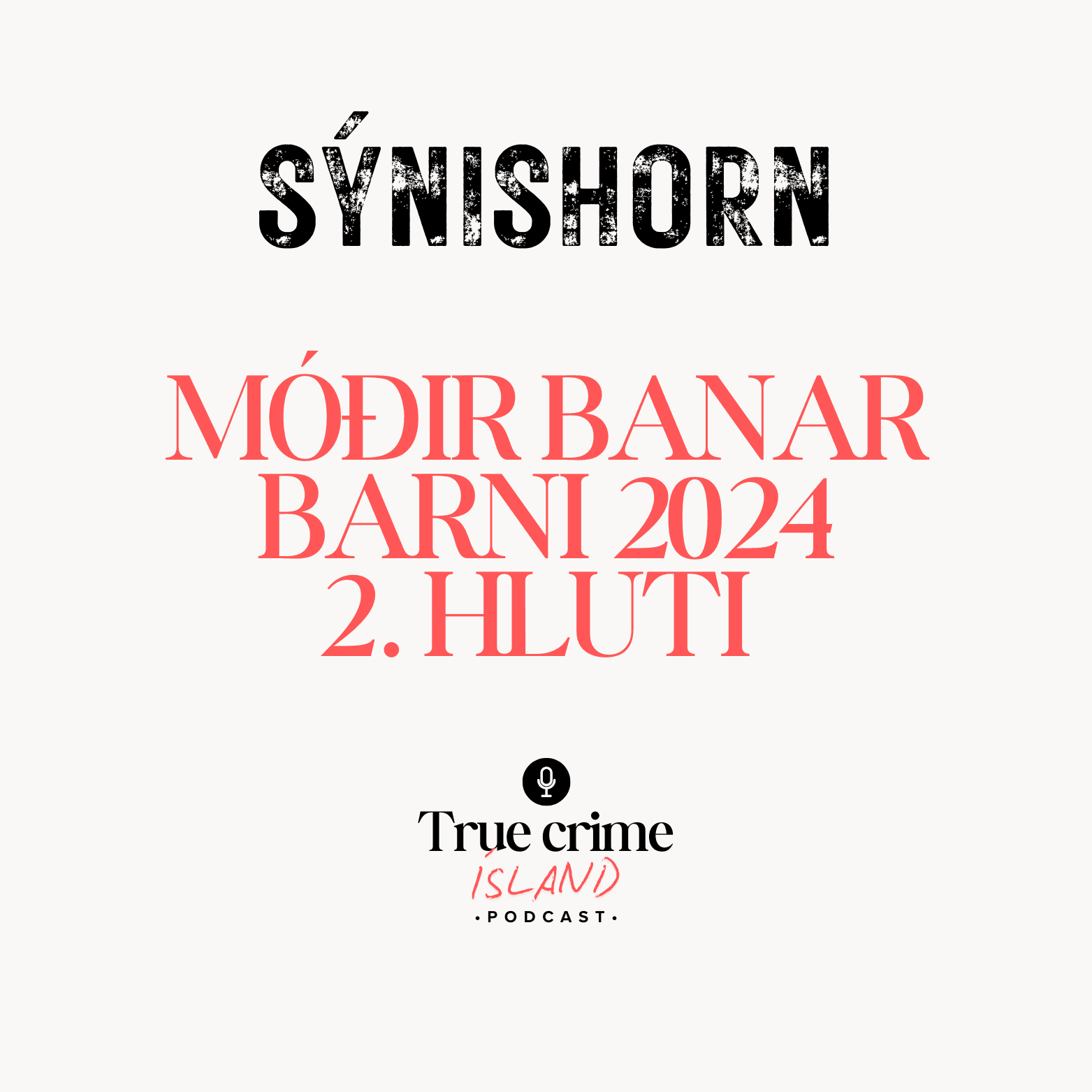 Móðir banar barni 2024 - 2. hluti [SÝNISHORN]