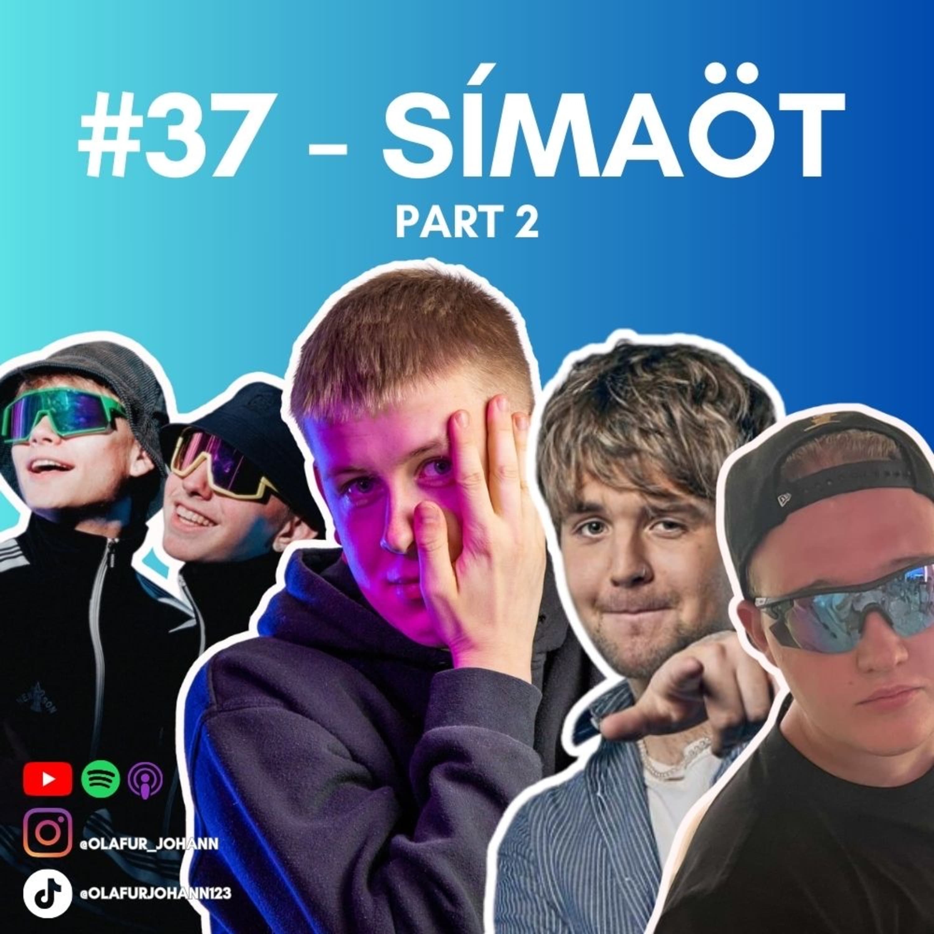 #37 - Símaöt PART 2
