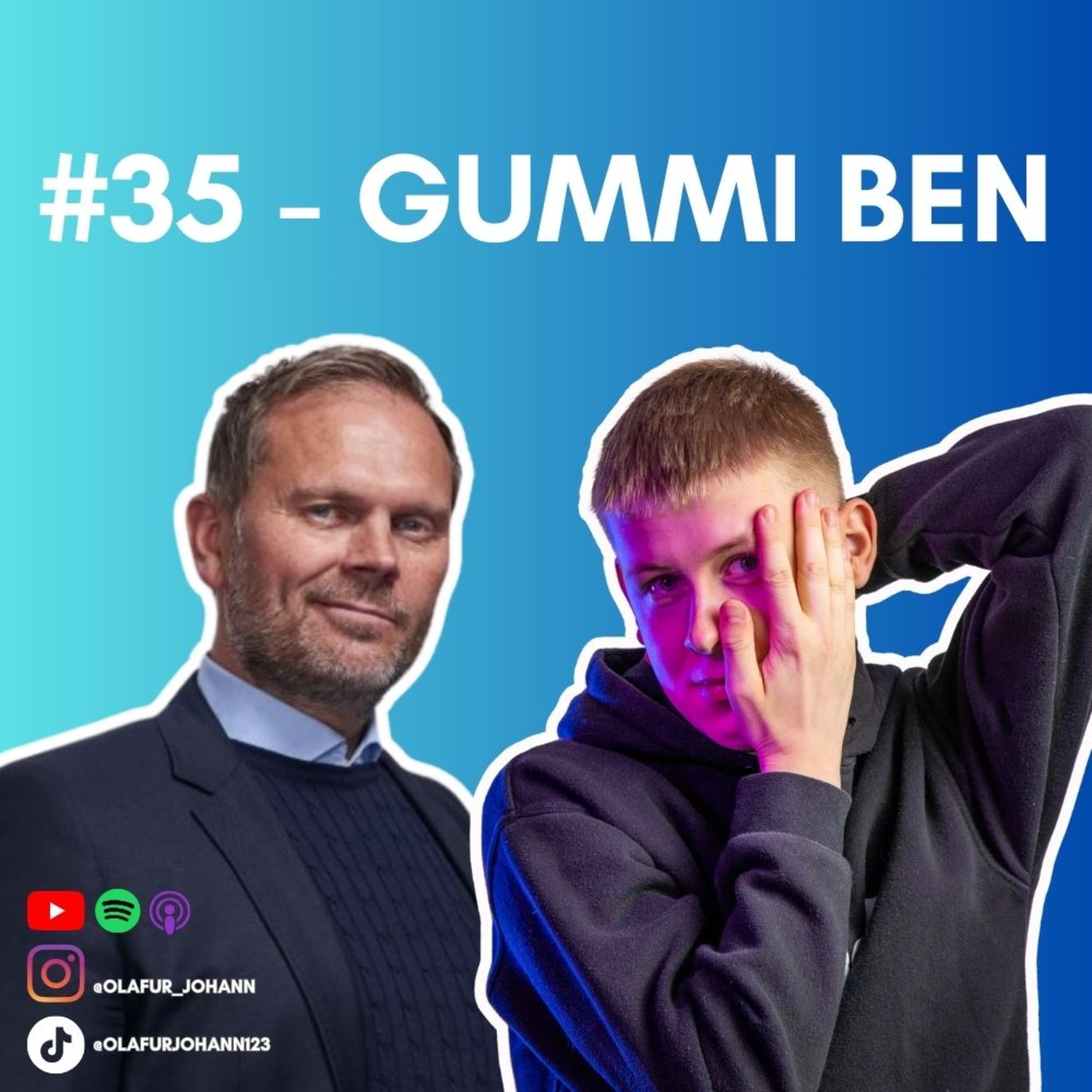 #35 - Gummi Ben