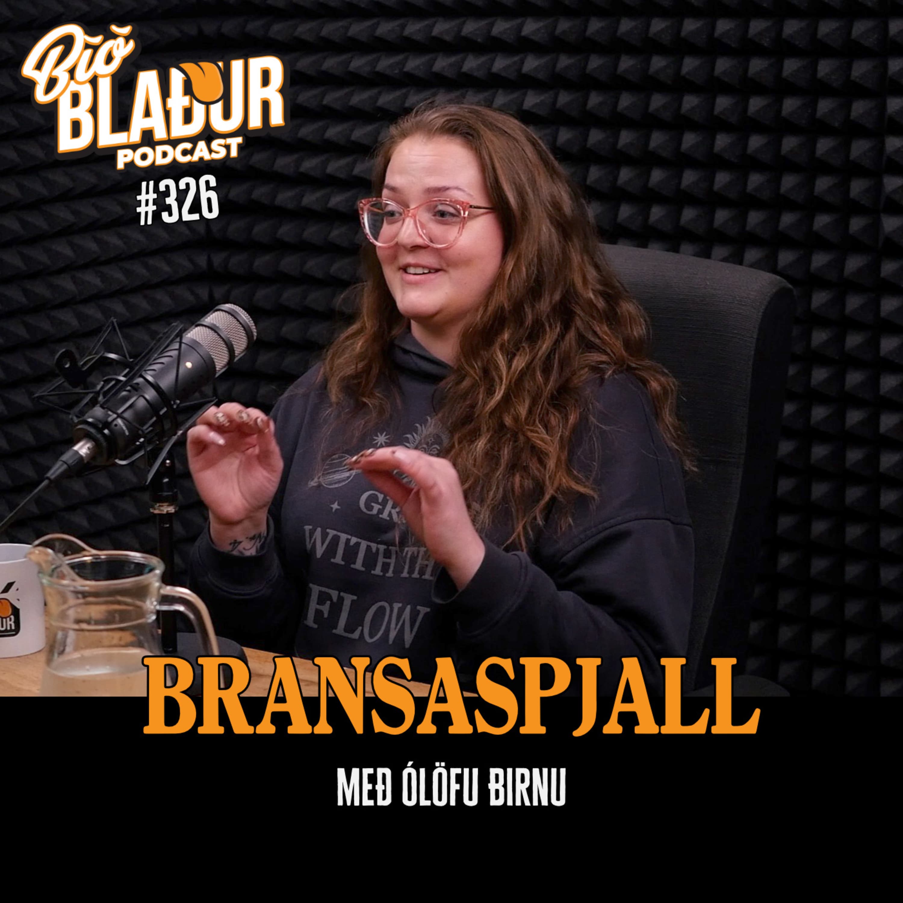 #326 Bransaspjall með Ólöfu Birnu
