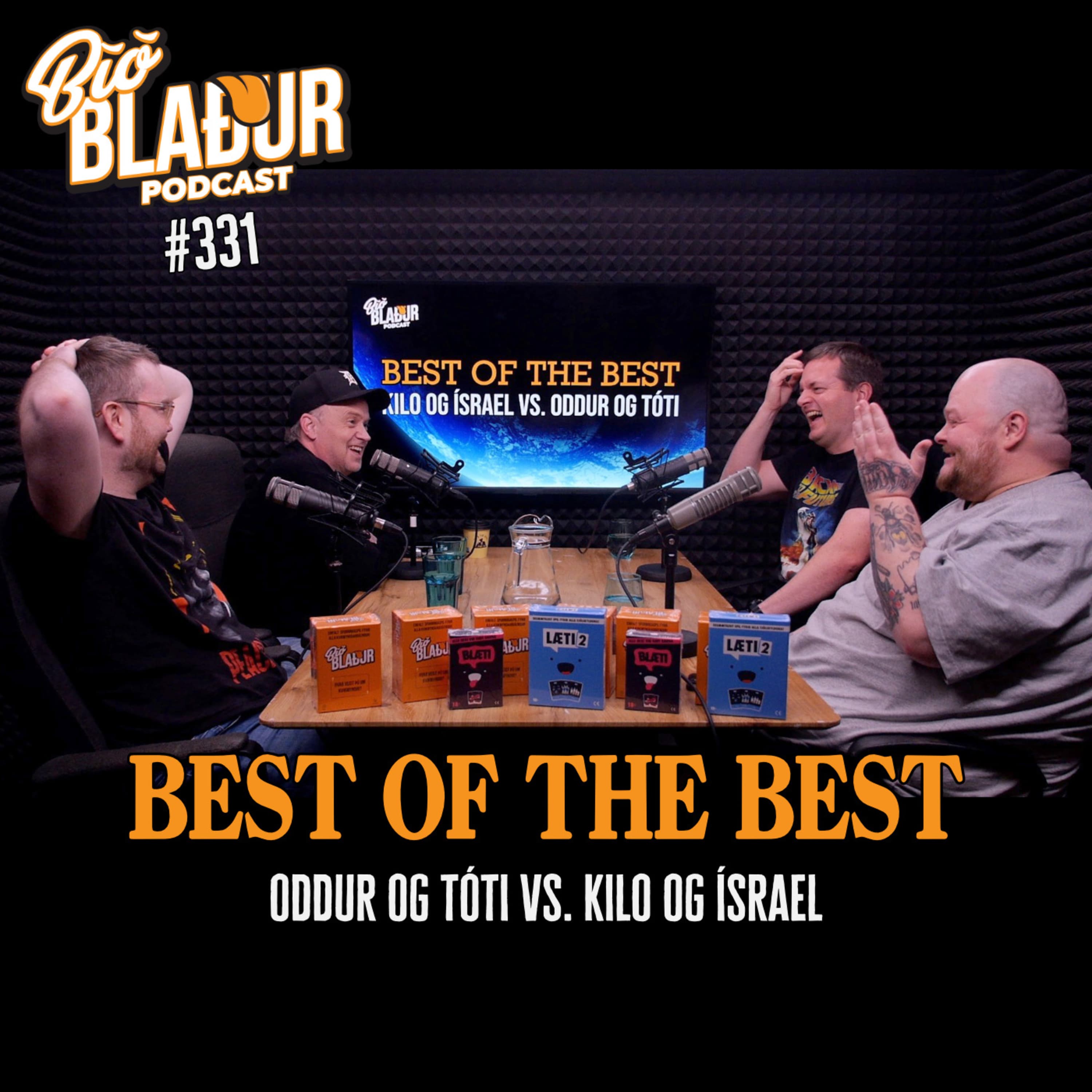 #331 Best of the Best: Oddur og Tóti vs. Kilo og Ísrael